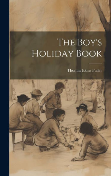 The Boy's Holiday Book