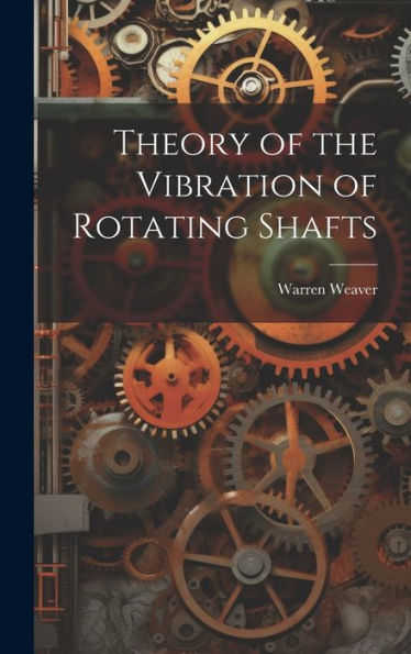 Theory Of The Vibration Of Rotating Shafts