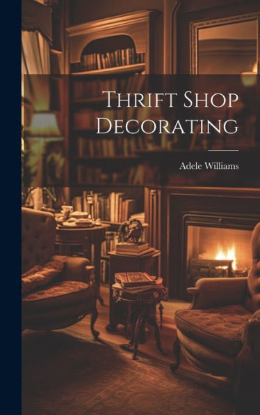 Thrift Shop Decorating