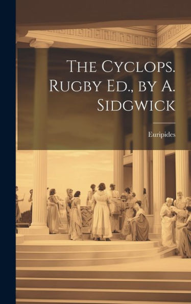The Cyclops. Rugby Ed., By A. Sidgwick