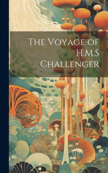 The Voyage Of H.M.S Challenger
