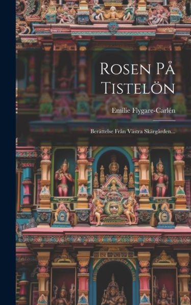 Rosen P?Tistelön: Berättelse Från Västra Skärg?Den... (Swedish Edition)