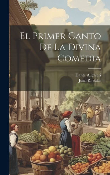 El Primer Canto De La Divina Comedia (Spanish Edition)