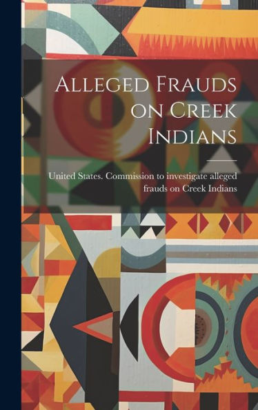 Alleged Frauds On Creek Indians