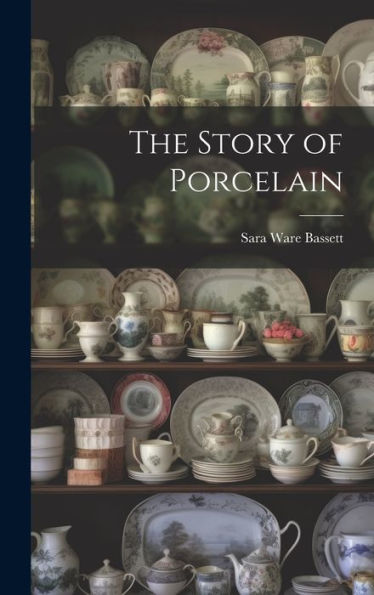 The Story Of Porcelain