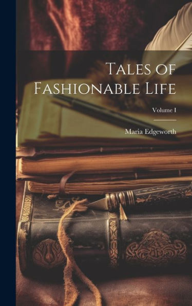 Tales Of Fashionable Life; Volume I