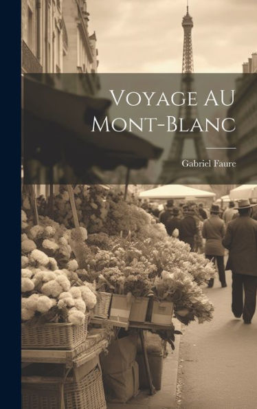 Voyage Au Mont-Blanc (French Edition)