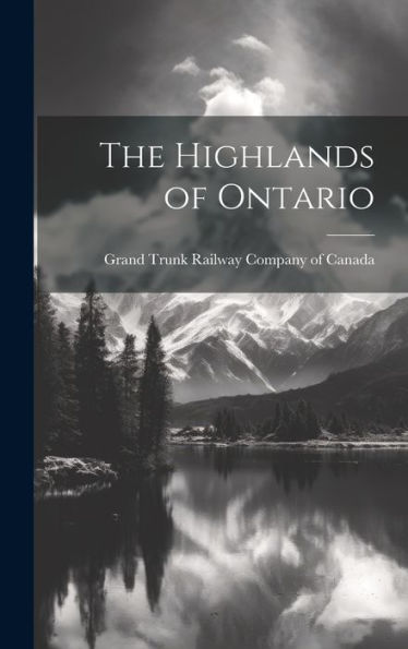 The Highlands Of Ontario