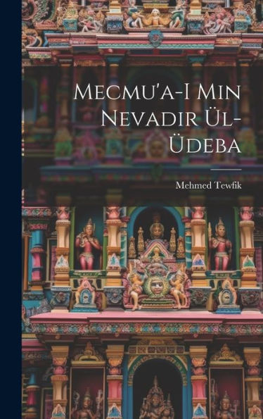 Mecmu'A-I Min Nevadir Ül-?Eba (Turkish Edition)