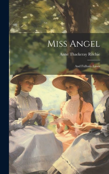 Miss Angel; And Fulham Lawn