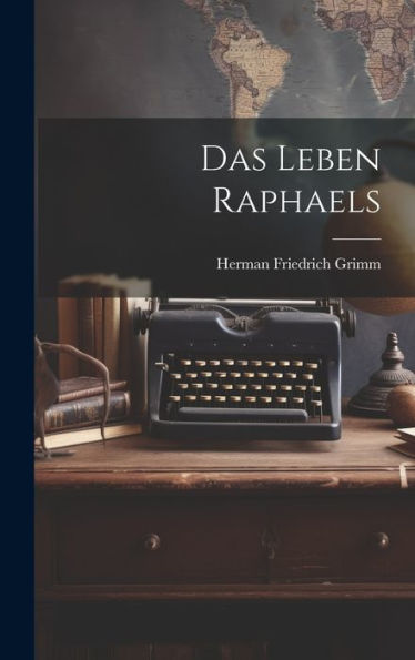 Das Leben Raphaels