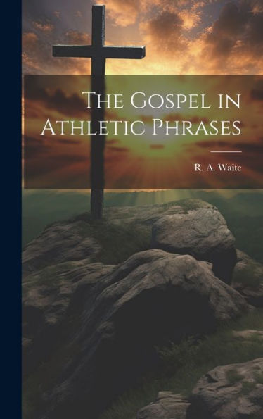 The Gospel In Athletic Phrases