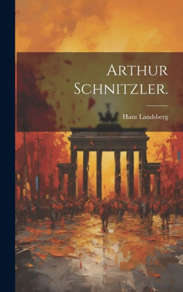 Arthur Schnitzler. (German Edition)