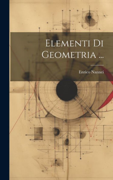 Elementi Di Geometria ... (Italian Edition)