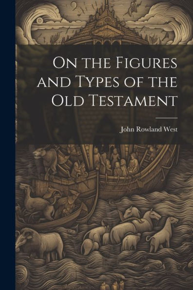 On The Figures And Types Of The Old Testament
