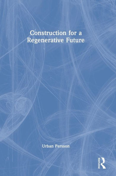 Construction For A Regenerative Future