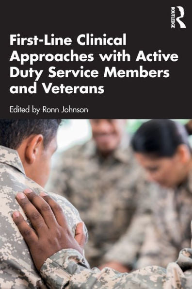 First-Line Clinical Approaches With Active Duty Service Members And Veterans