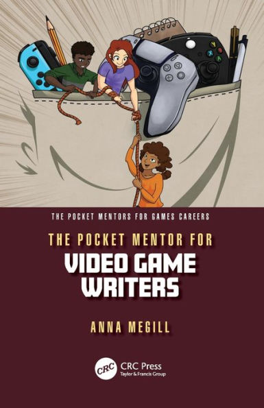 The Pocket Mentor For Video Game Writers (The Pocket Mentors For Games Careers)