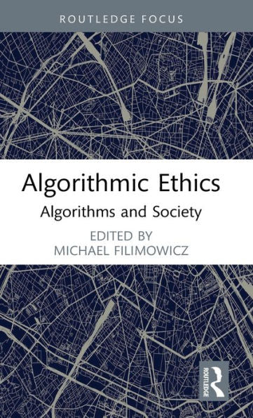 Algorithmic Ethics (Algorithms And Society)