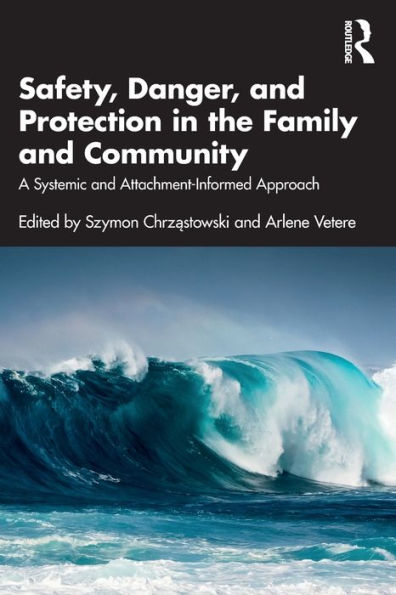 Safety, Danger, And Protection In The Family And Community
