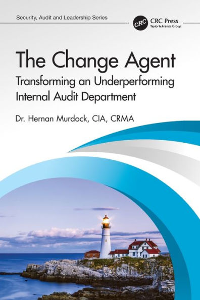 The Change Agent (Security, Audit And Leadership Series)