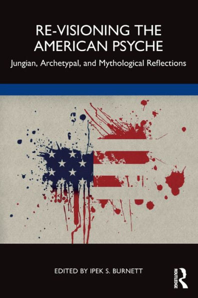 Re-Visioning The American Psyche