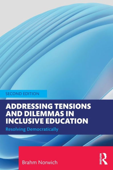 Addressing Tensions And Dilemmas In Inclusive Education