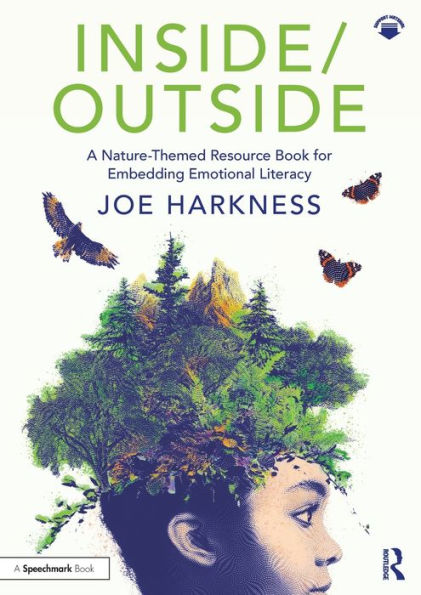 Inside/Outside: A Nature-Themed Resource Book For Embedding Emotional Literacy