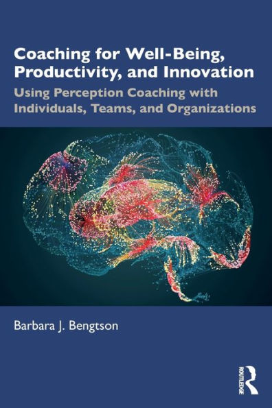 Coaching For Well-Being, Productivity, And Innovation