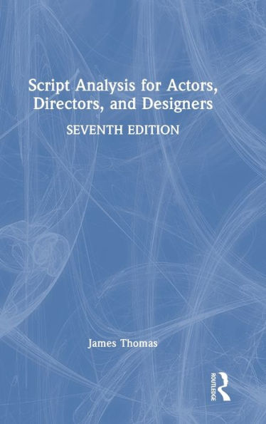 Script Analysis For Actors, Directors, And Designers