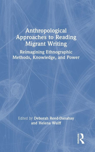 Anthropological Approaches To Reading Migrant Writing