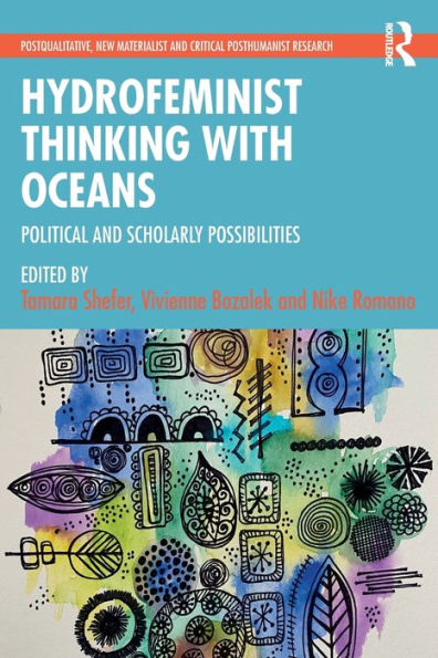 Hydrofeminist Thinking With Oceans (Postqualitative, New Materialist And Critical Posthumanist Research)