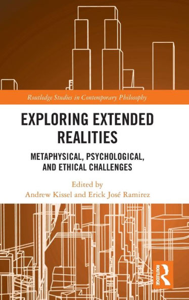 Exploring Extended Realities (Routledge Studies In Contemporary Philosophy)