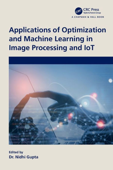 Applications Of Optimization And Machine Learning In Image Processing And Iot