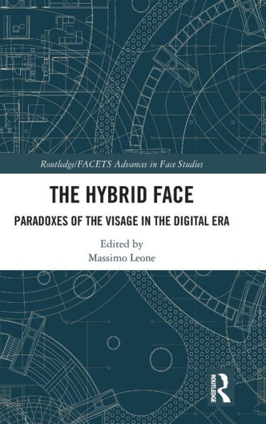 The Hybrid Face (Routledge/Facets Advances In Face Studies)