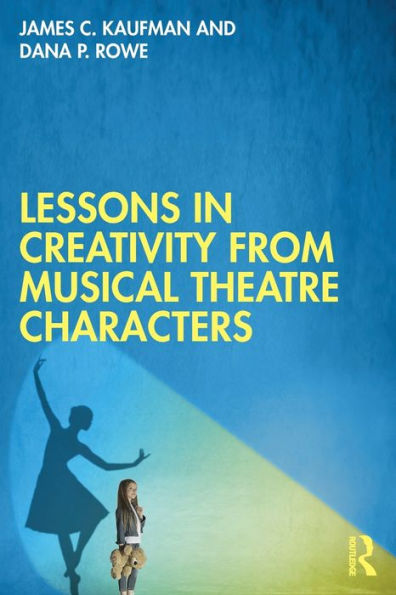 Lessons In Creativity From Musical Theatre Characters