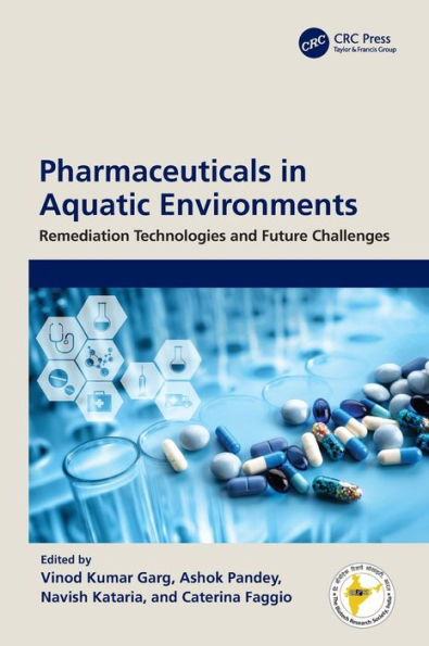Pharmaceuticals In Aquatic Environments: Remediation Technologies And Future Challenges