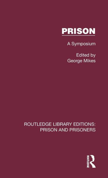 Prison (Routledge Library Editions: Prison And Prisoners)