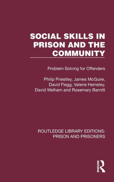 Social Skills In Prison And The Community: Problem-Solving For Offenders (Routledge Library Editions: Prison And Prisoners)