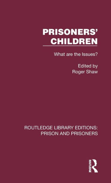 Prisoners' Children (Routledge Library Editions: Prison And Prisoners)