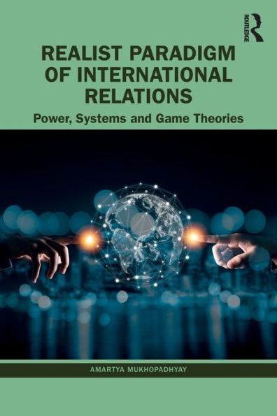 Realist Paradigm Of International Relations