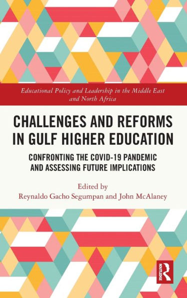 Challenges And Reforms In Gulf Higher Education (Educational Policy And Leadership In The Middle East And North Africa)