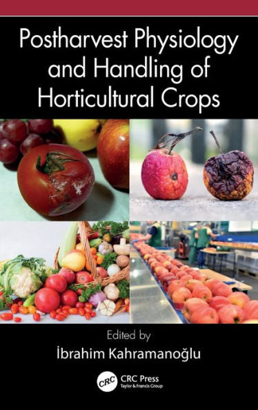 Postharvest Physiology And Handling Of Horticultural Crops