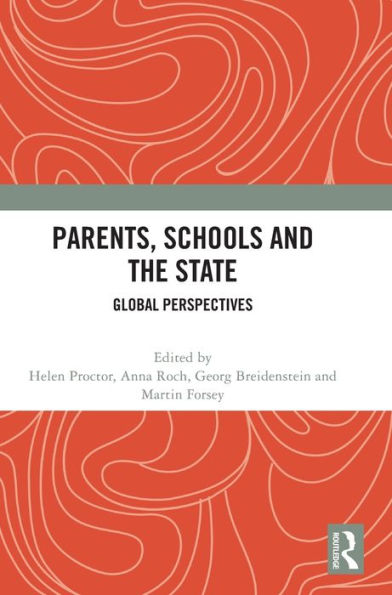 Parents, Schools And The State: Global Perspectives