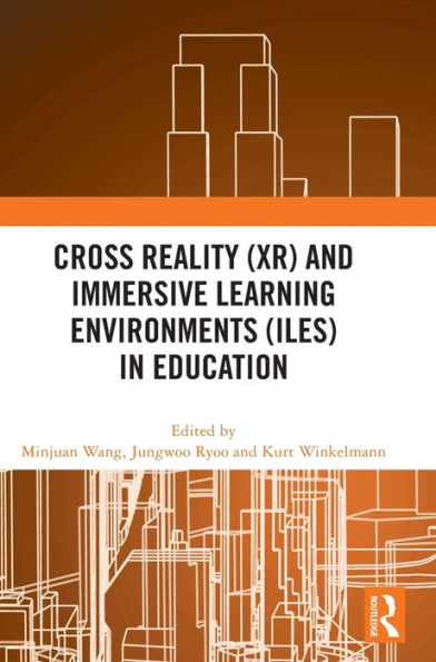 Cross Reality (Xr) And Immersive Learning Environments (Iles) In Education
