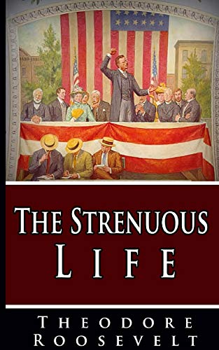 The Strenuous Life - Paperback