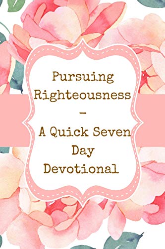 Pursuing Righteousness
