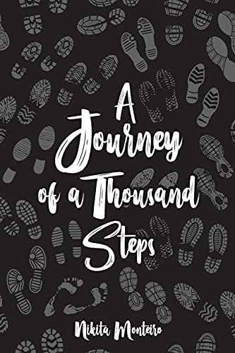 A Journey Of A Thousand Steps: Poetry On Self-Love, Mindfulness And Self-Discovery