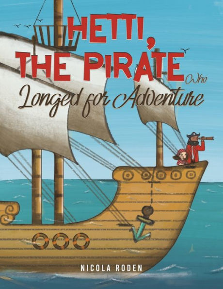 Hetti, The Pirate Who Longed For Adventure