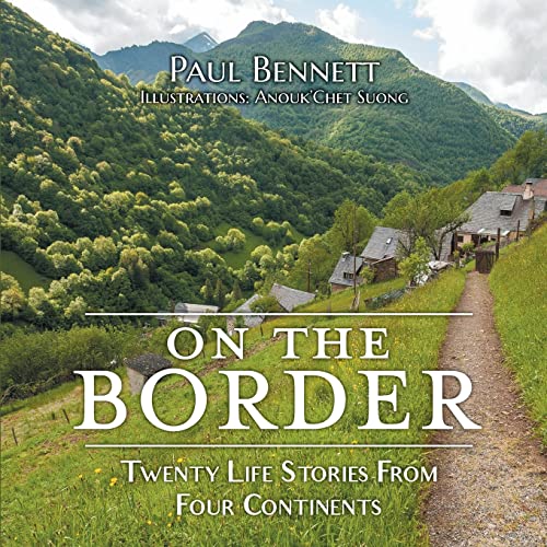On the Border: Twenty Life Stories From Four Continents